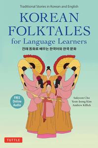 Korean Folktales for Language Learners: Traditional Stories in English and Korean