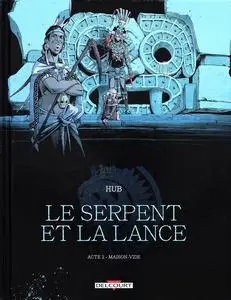 Le serpent et la Lance - Tome 2 - Maison-vide