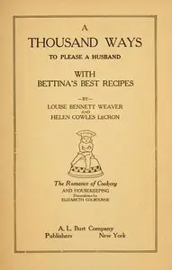 A Thousand Ways to Please a Husband with Bettina Best Recipes