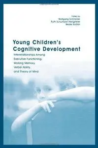 Young Children's Cognitive Development Interrelationships Among Executive Functioning,Working Memory,Verbal Ability,and Theory