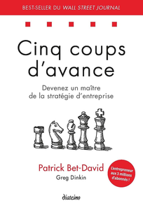 Cinq coups d'avance : Devenez un maître de la stratégie d'entreprise - Patrick Bet-David, Greg Dinkin