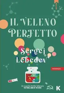 Sergej Lebedev - Il veleno perfetto