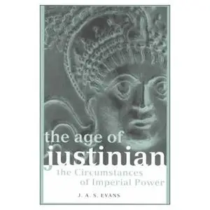 Age of Justinian: The Circumstances of Imperial Power