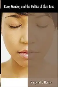 Race, Gender, and the Politics of Skin Tone