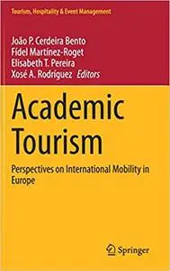 Academic Tourism: Perspectives on International Mobility in Europe
