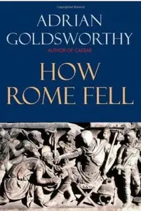 How Rome Fell: Death of a Superpower [Repost]