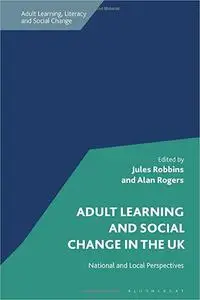 Adult Learning and Social Change in the UK: National and Local Perspectives