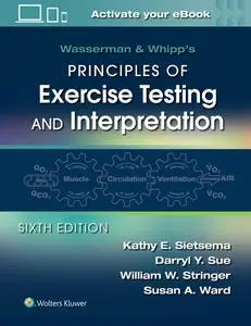 Wasserman & Whipp's Principles of Exercise Testing and Interpretation, 6th Edition