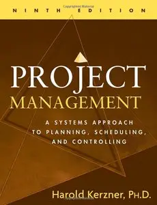 Project Management: A Systems Approach to Planning, Scheduling, and Controlling (repost)