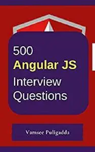 500 Most Important Angular JS Interview Questions and Answers