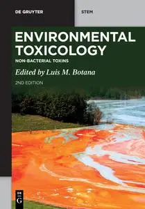 Environmental Toxicology: Non-bacterial Toxins, 2nd Edition