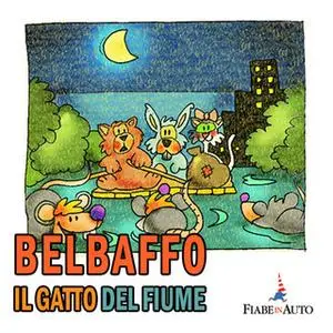 «Belbaffo, il gatto del fiume» by Paola Ergi