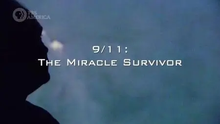 PBS - 9/11: The Miracle Survivor (2012)