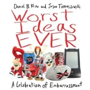 Worst Ideas Ever
