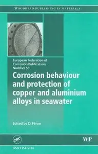 Dr Damien Féron "Corrosion behaviour and protection of copper and aluminum alloys in seawater"