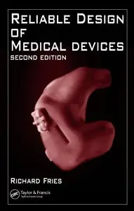 Reliable Design of Medical Devices, Second Edition (repost)