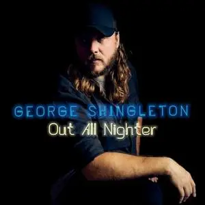 George Shingleton - Out All Nighter (2020) [Official Digital Download]
