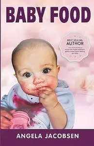 «Baby Food» by Angela Jacobsen