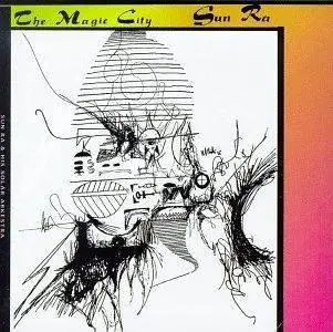 Sun Ra - The Magic City (1965, CD  iss. 1993)
