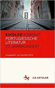Kindler Kompakt: Portugiesische Literatur, 20. Jahrhundert