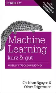 «Machine Learning – kurz & gut» by Oliver Zeigermann,Chi Nhan Nguyen