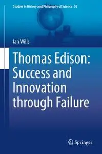 Thomas Edison: Success and Innovation through Failure (Repost)