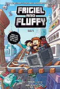 Ablaze-The Minecraft Inspired Misadventures Of Frigiel And Fluffy Vol 04 2022 Hybrid Comic eBook