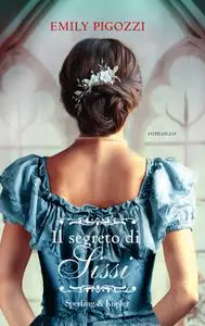 Emily Pigozzi - Il segreto di Sissi