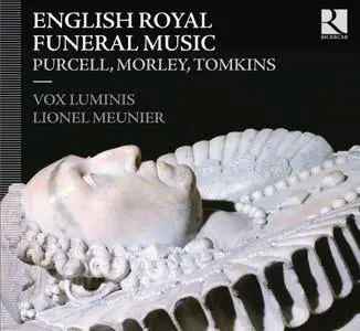 Vox Luminis under Lionel Meunier - English Royal Funeral Music (2013) [Official Digital Download 24bit/44.1kHz]