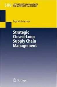 Strategic Closed-Loop Supply Chain Management { Repost }