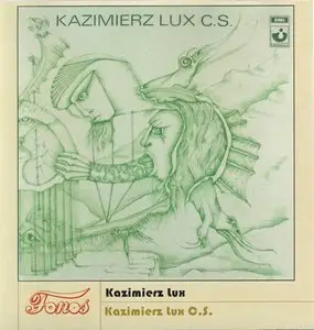 Kazimierz Lux - Kazimierz Lux C.S. (1972) [2013, Fonos, LP-4545]