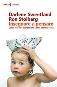 Darlene Sweetland, Ron Stolberg - Insegnare a pensare