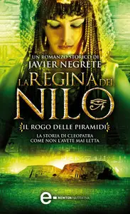 Javier Negrete - La regina del Nilo Vol.03, Il rogo delle piramidi