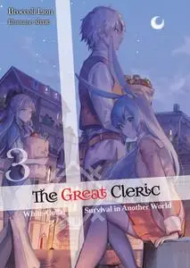 «The Great Cleric: Volume 3 (Light Novel)» by Broccoli Lion