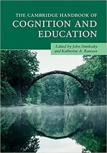 The Cambridge Handbook of Cognition and Education