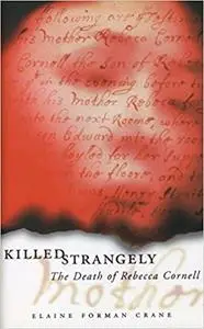 Killed Strangely: The Death of Rebecca Cornell