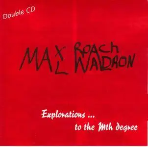 Max Roach & Mal Waldron - Explorations ...To The Mth Degree (1995) {2CD Set, Slam Productions SLAMCD505 rel 1999}