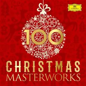 VA - 100 Christmas Masterworks (2018)