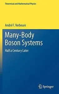 Many-body boson systems: Half a century later