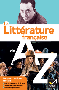 La littérature française de A à Z : Auteurs, oeuvres, genres et procédés littéraires - Collectif