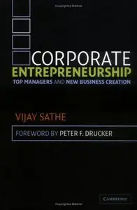 Corporate Entrepreneurship: Top Managers and New Business Creation (repost)
