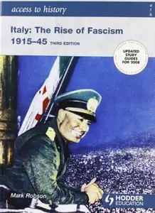 Italy: The Rise of Fascism 1915-1945