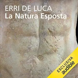 «La natura esposta» by Erri De Luca