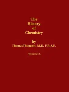 «The History of Chemistry, Volume 2 (of 2)» by Thomas Thomson