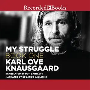 «My Struggle, Book 1» by Karl Ove Knausgaard