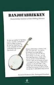 «Banjofabrikken» by Dan Hilfling Petersen