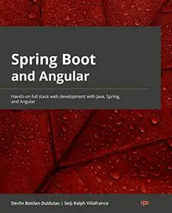 Spring Boot and Angular: Hands-on full stack web development with Java, Spring, and Angular