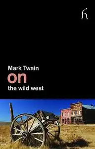 «On the Wild West» by Mark Twain