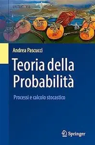 Teoria della Probabilità: Processi e calcolo stocastico