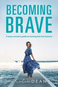 «Becoming Brave» by Katie Dean
